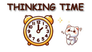 Thinking Time